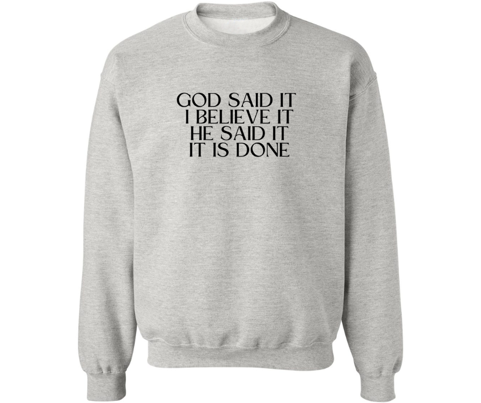 GOD SAID IT I BELIEVE IT CREWNECK