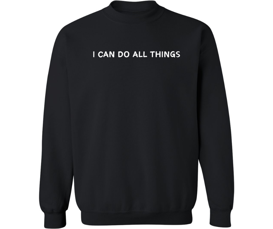 I CAN DO ALL THINGS CREWNECK