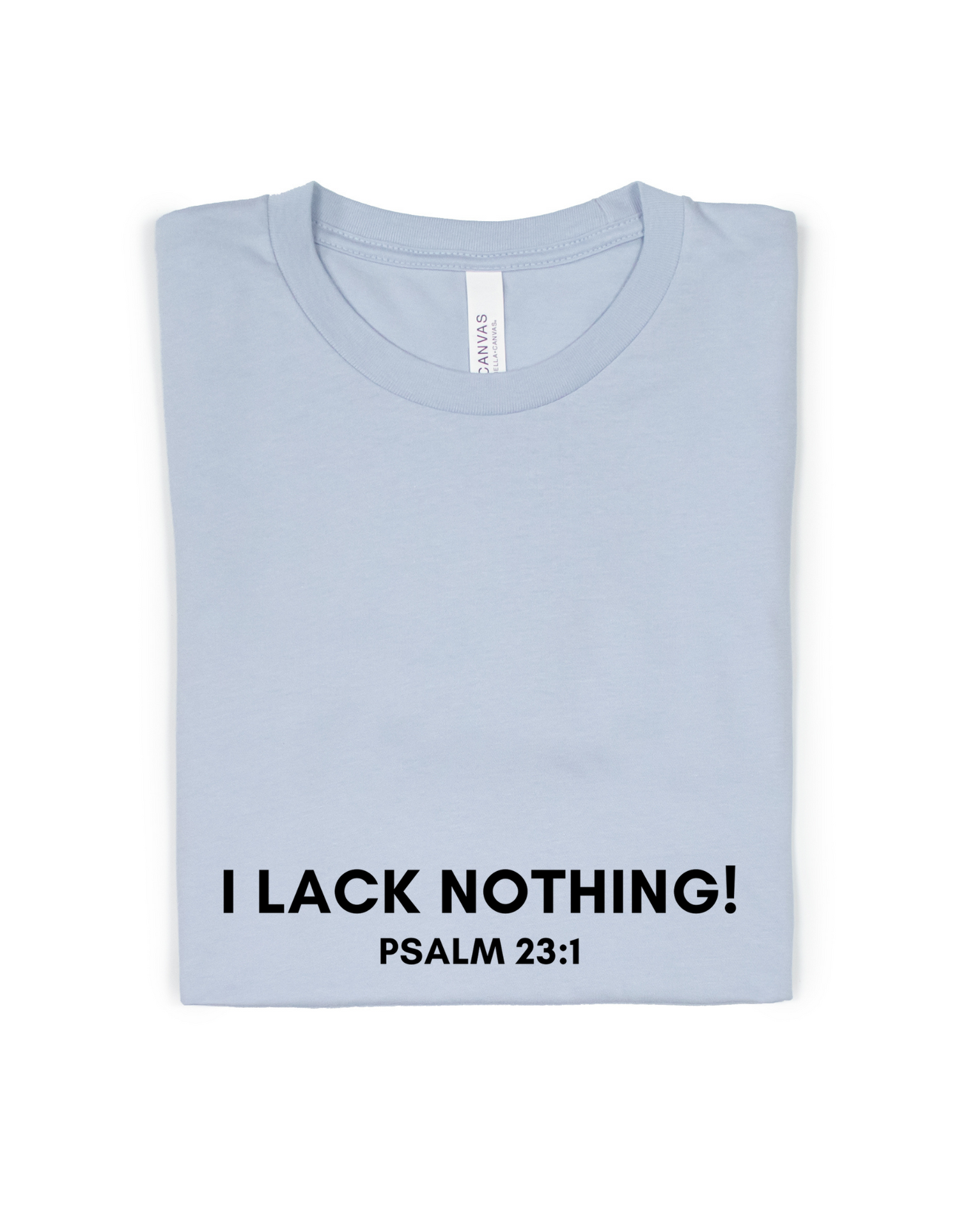 I LACK NOTHING ADULT UNISEX TEE