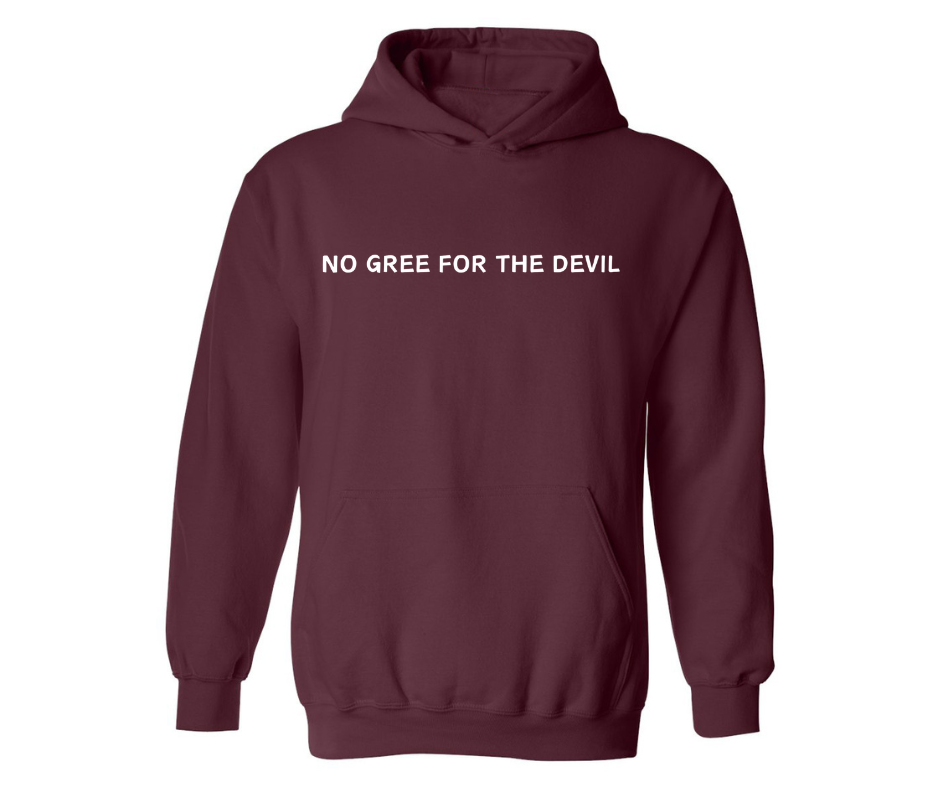 NO GREE FOR THE DEVIL ADULT HOODIE