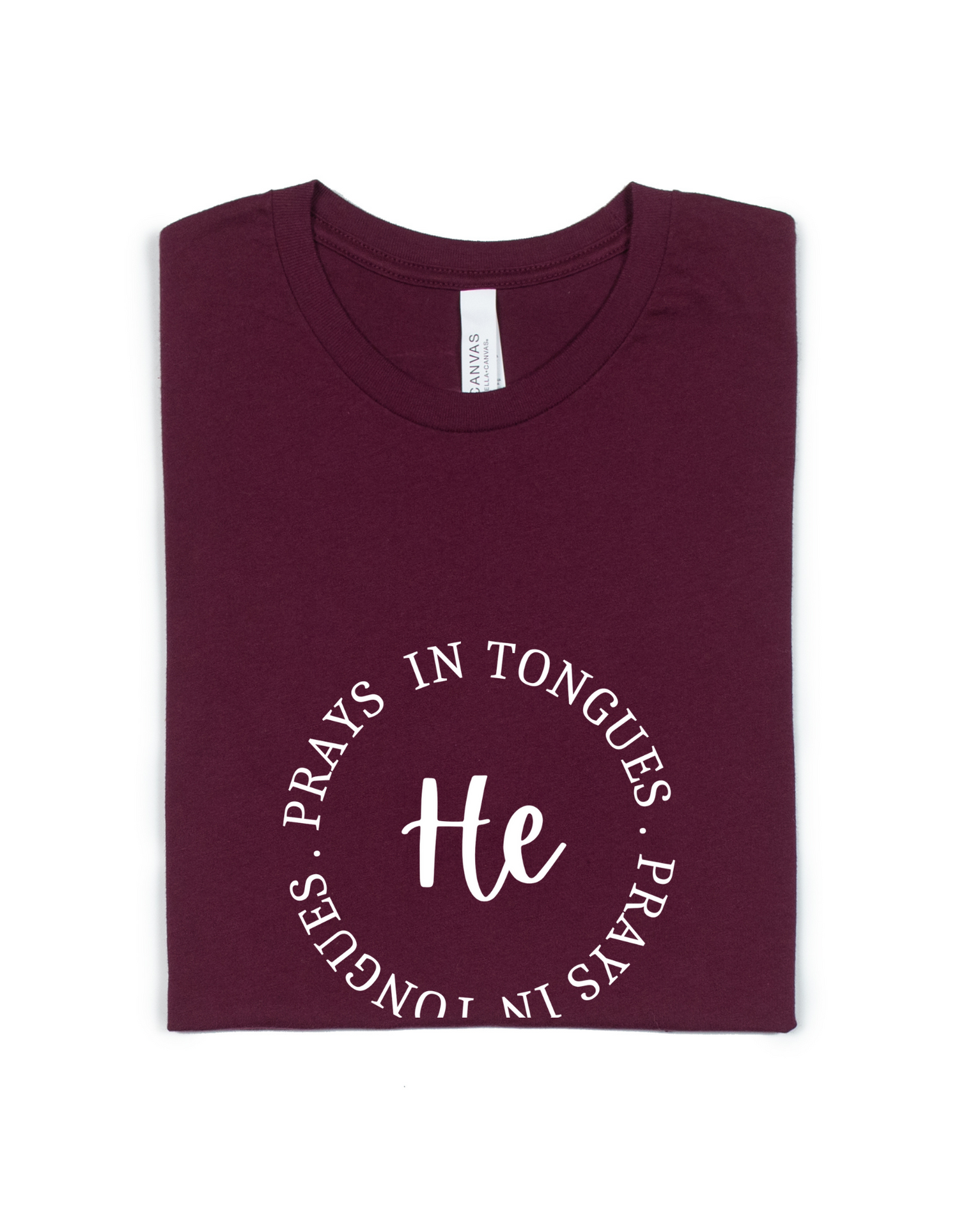 HE PRAYS IN TONGUES ADULT UNISEX TEE