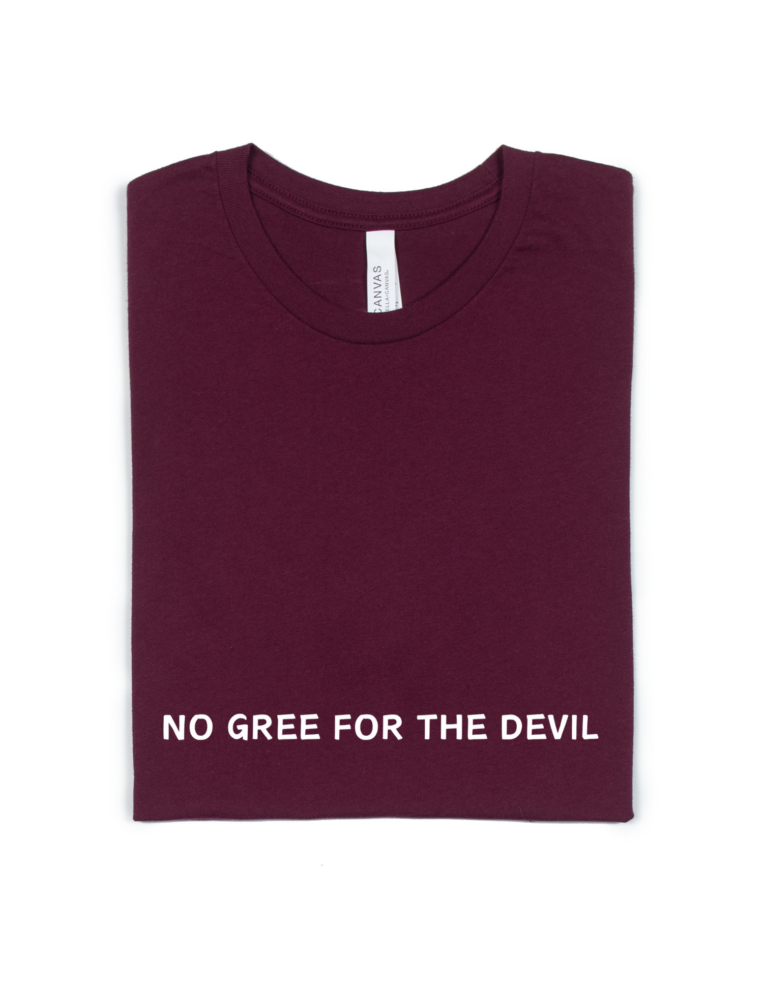 NO GREE FOR THE DEVIL ADULT UNISEX TEE