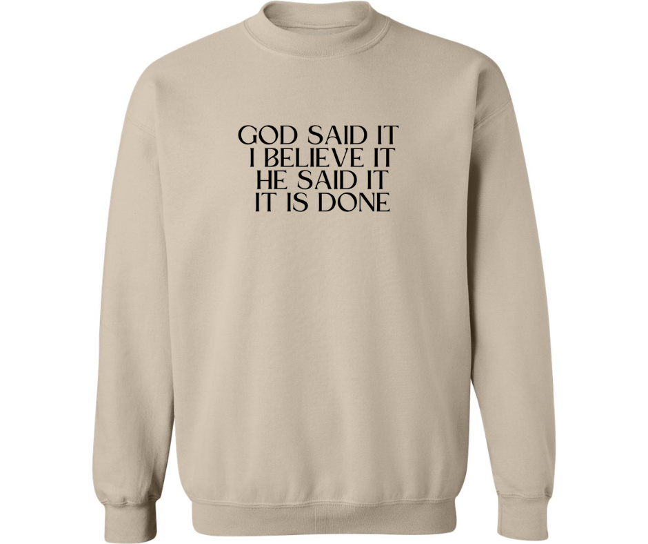 GOD SAID IT I BELIEVE IT CREWNECK