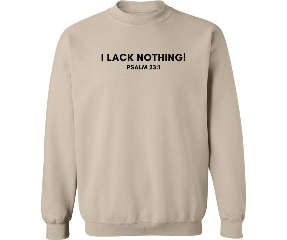 I LACK NOTHING ADULT CREWNECK