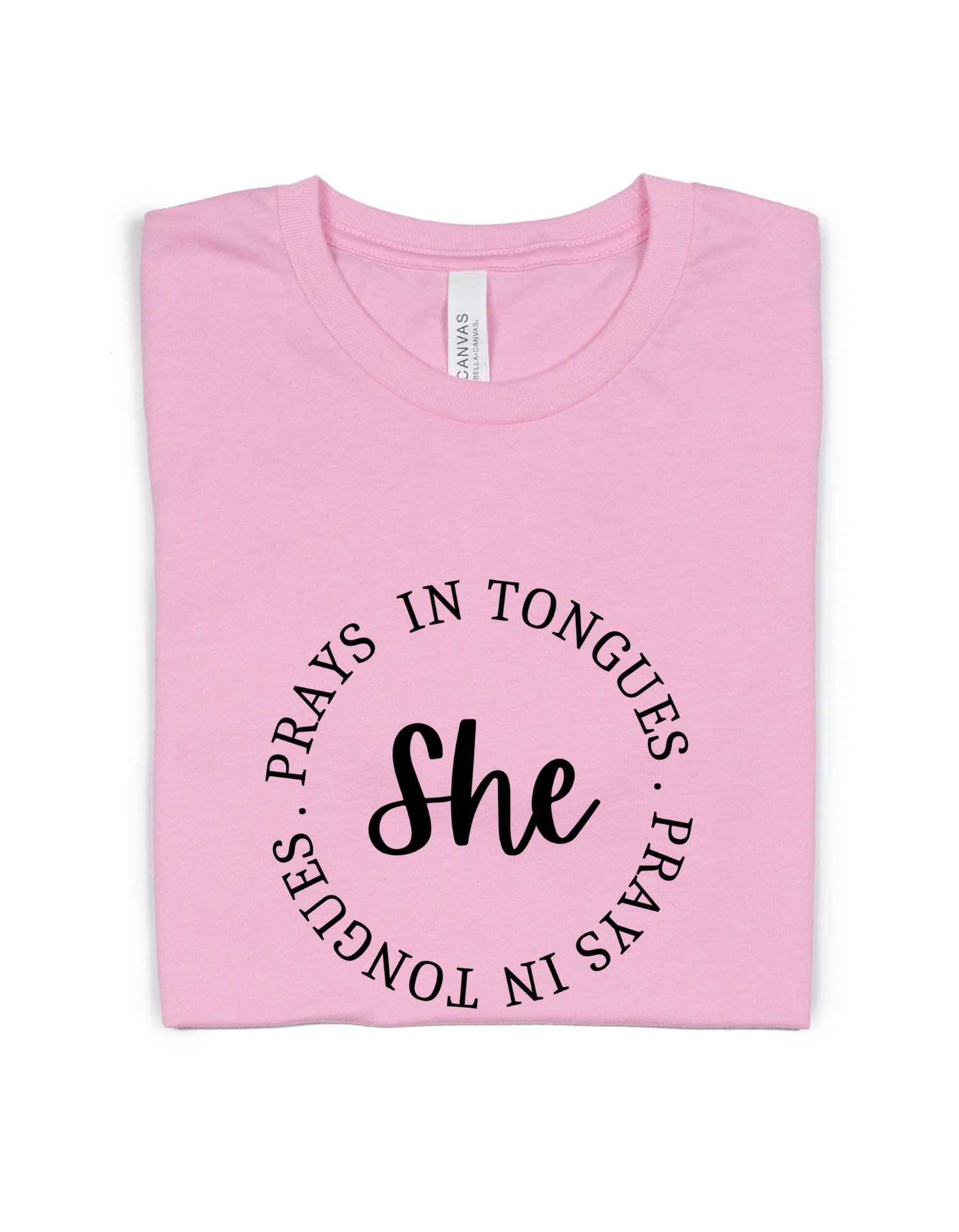 SHE PRAYS IN TONGUES ADULT UNISEX TEE