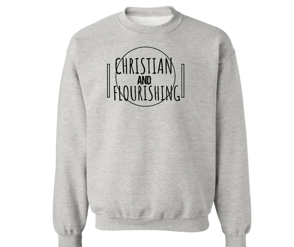 CHRISTIAN AND FLOURISHING CREWNECK