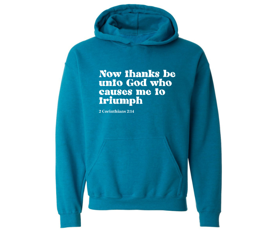 NOW THANKS BE TO GOD UNISEX ADULT HOODIE