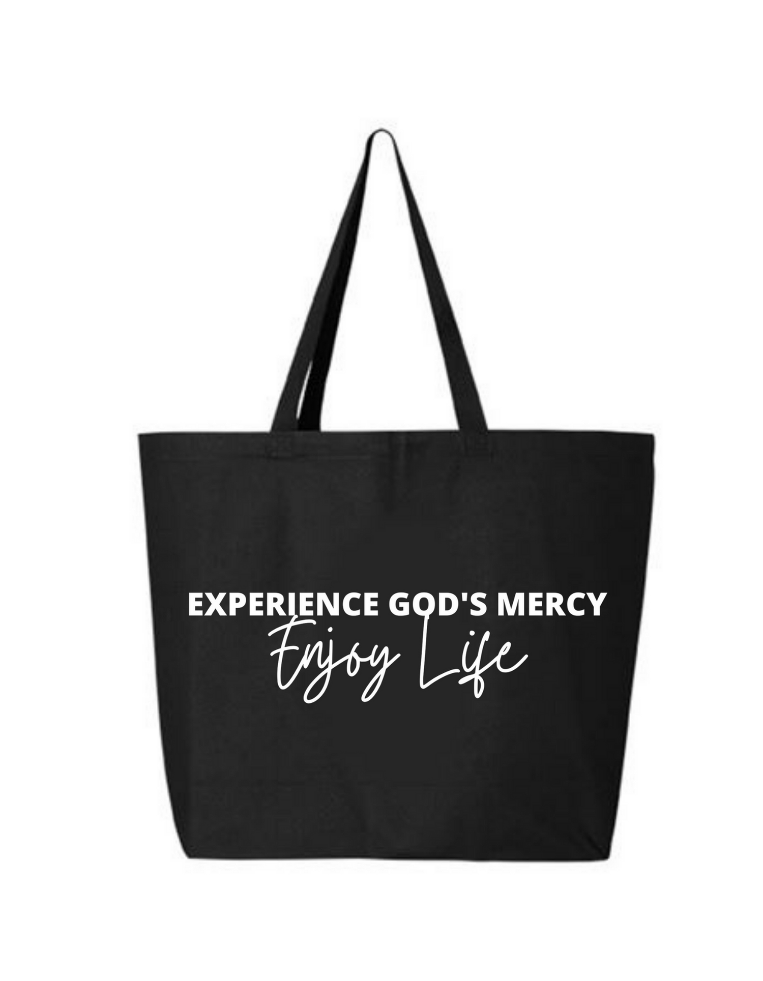 EXPERIENCE GOD'S MERCY, ENJOY LIFE BLACK TOTE BAG