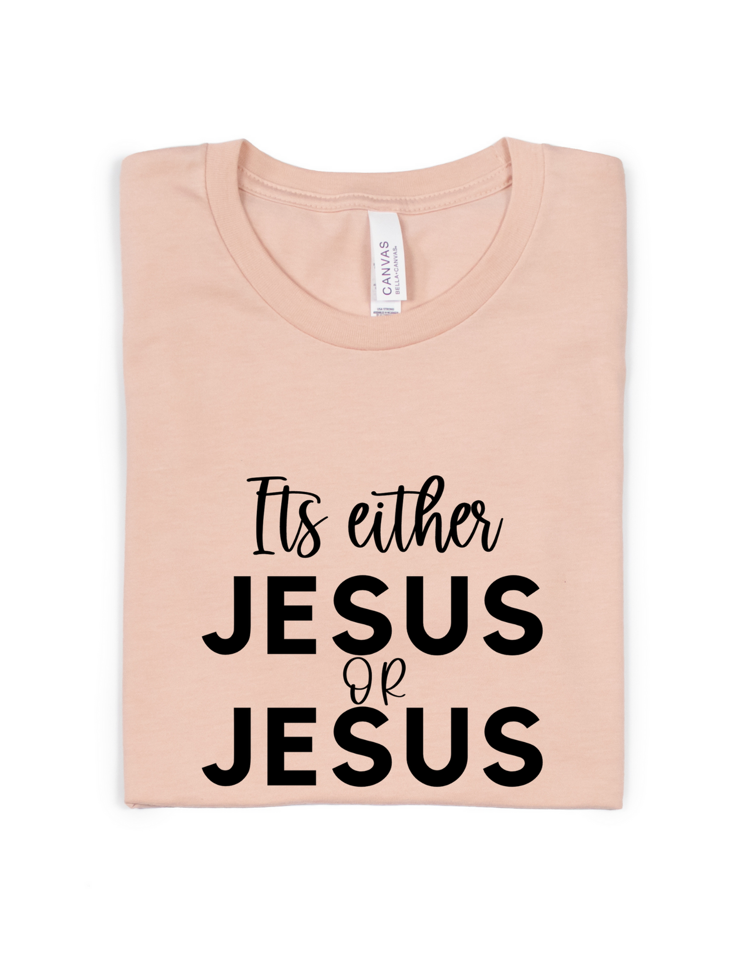 ITS EITHER JESUS ADULT UNISEX TEE