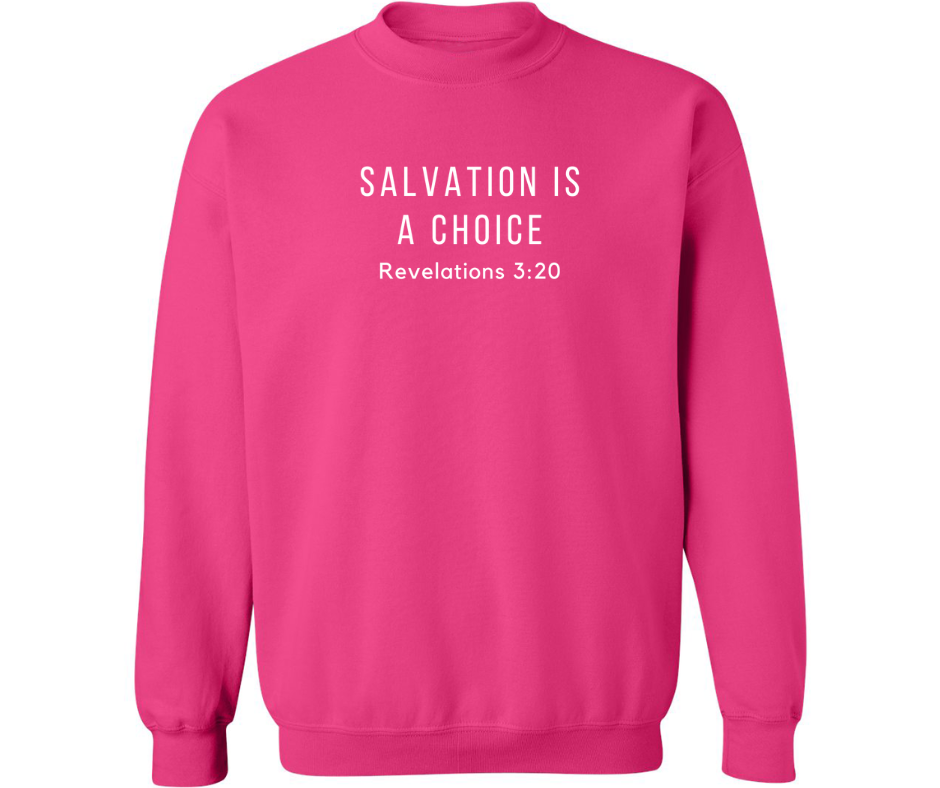 SALVATION IS A CHOICE CREWNECK