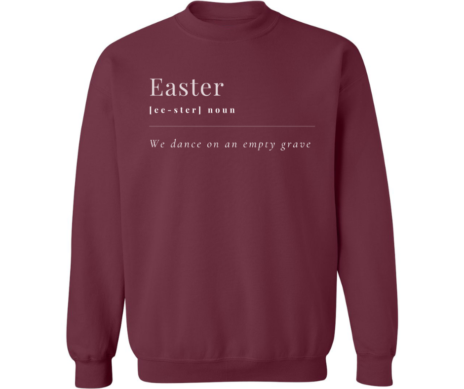 EASTER - WE DANCE ON AN EMPTY GRAVE CREWNECK