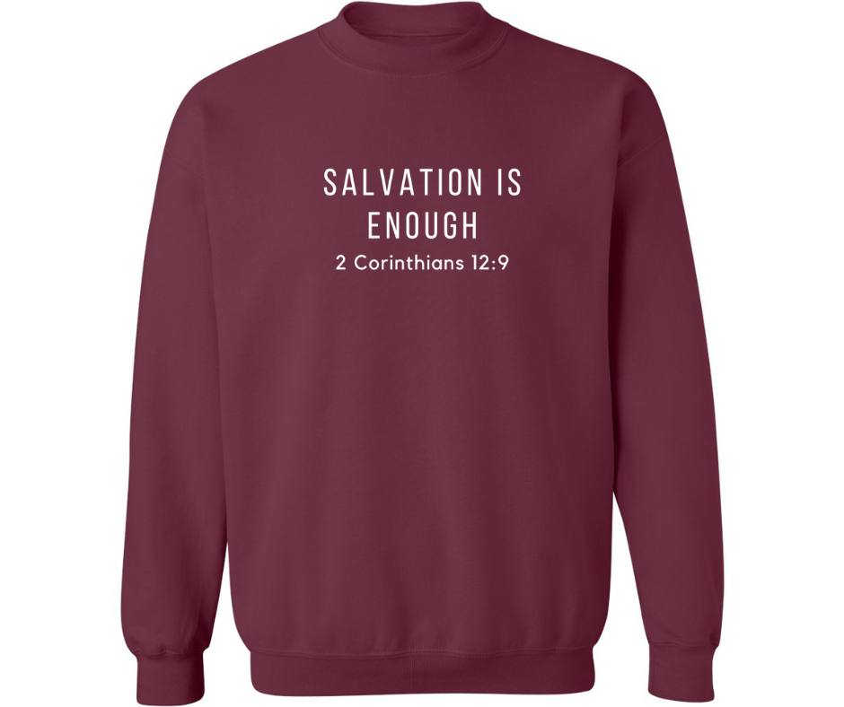 SALVATION IS ENOUGH CREWNECK