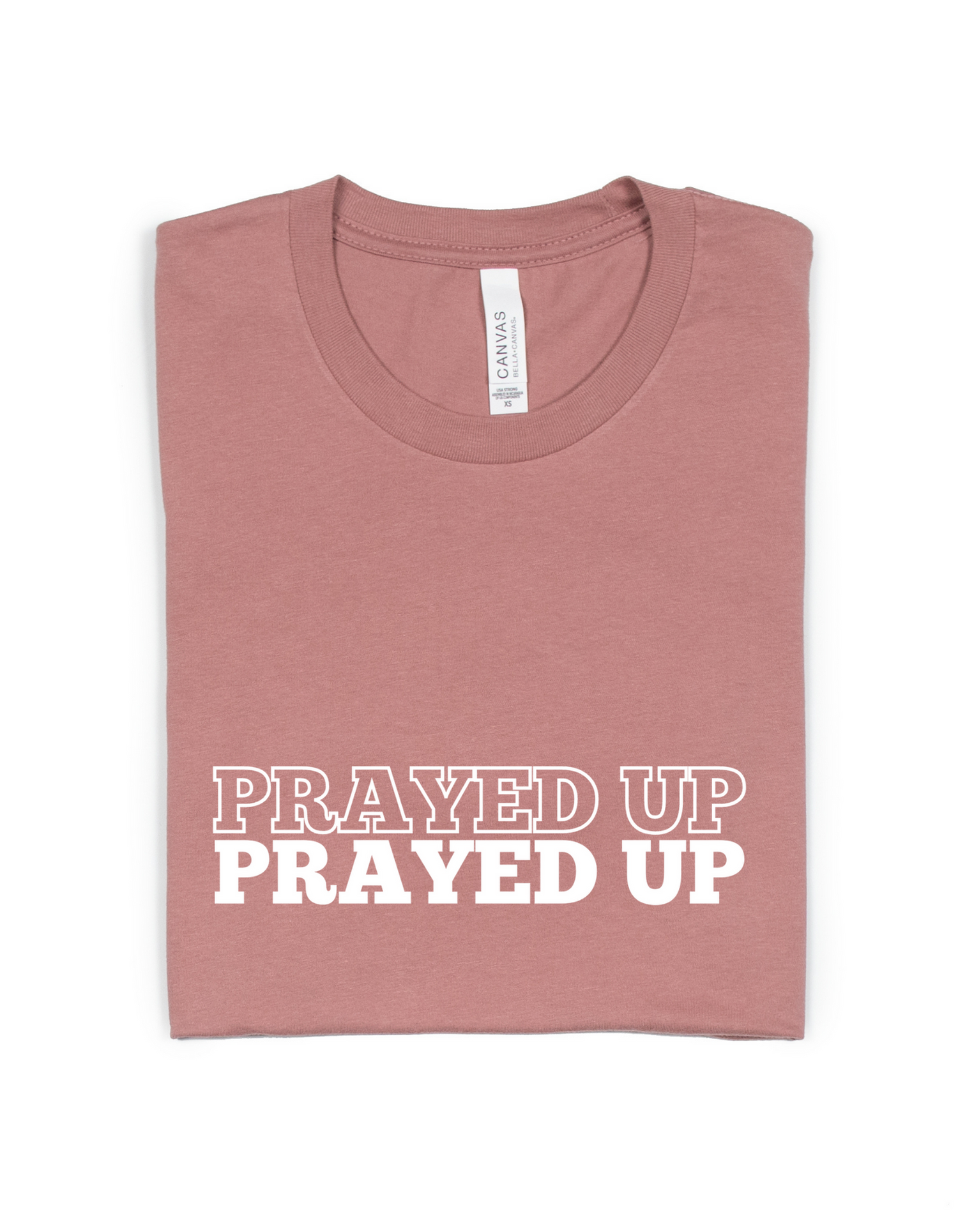 PRAYED UP ADULT UNISEX TEE