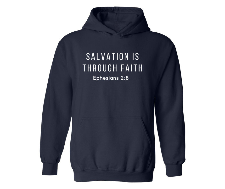 SALVATION IS THROUGH FAITH UNISEX ADULT HOODIE