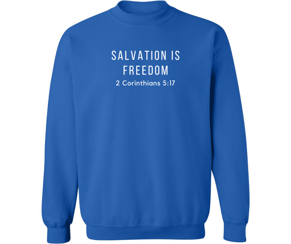 SALVATION IS FREEDOM CREWNECK