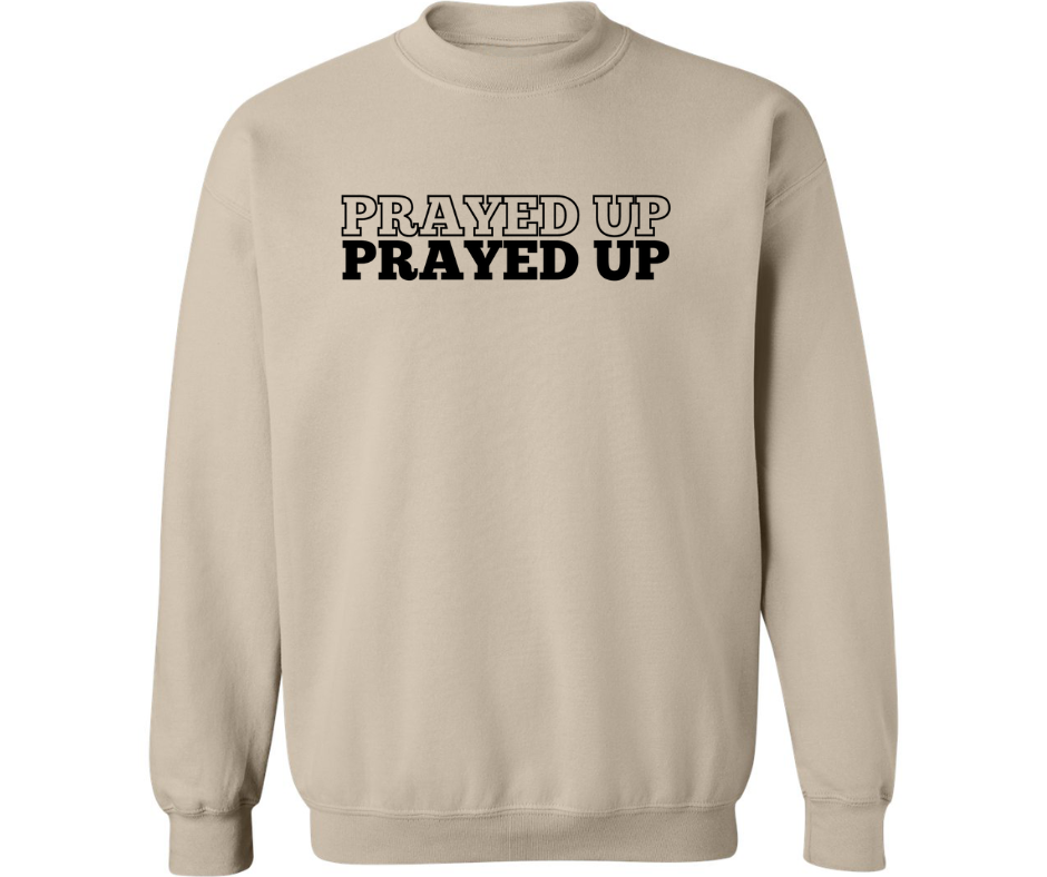 PRAYED UP CREWNECK